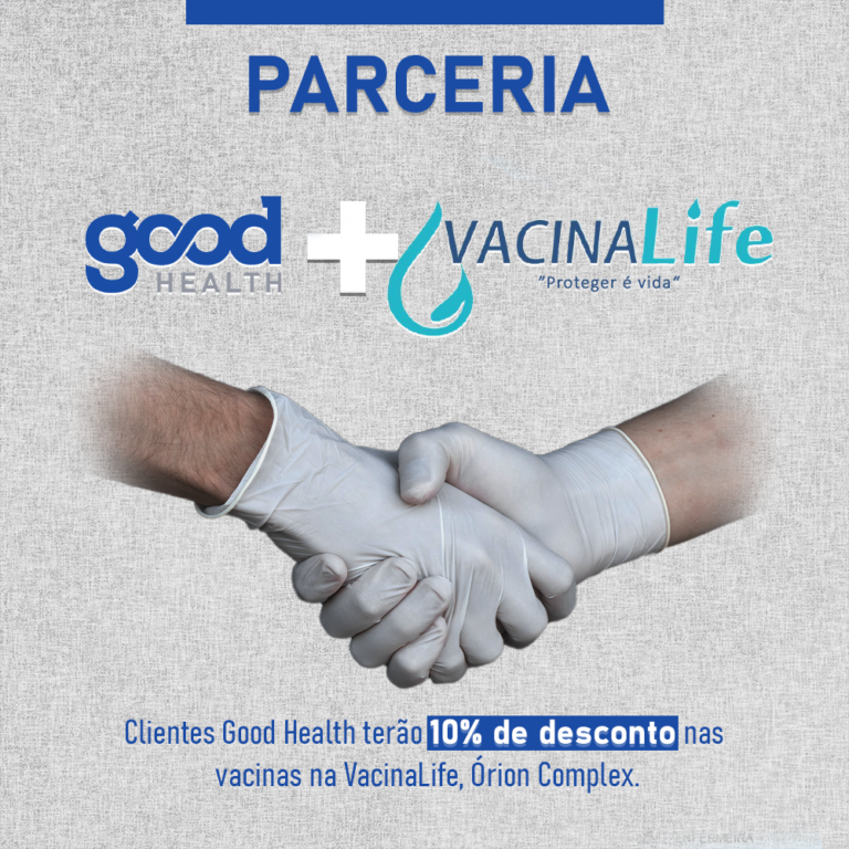Parceria - Good Health e VacinaLife